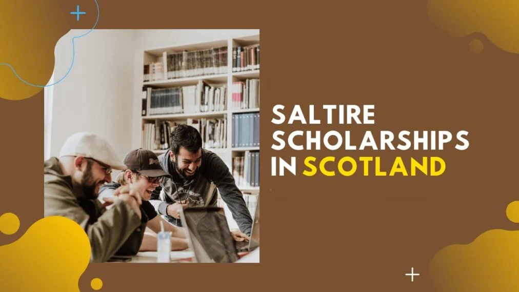 Apply For Scotland Scholarship For International Students 2022-2023 Scotland Saltire Scholarship