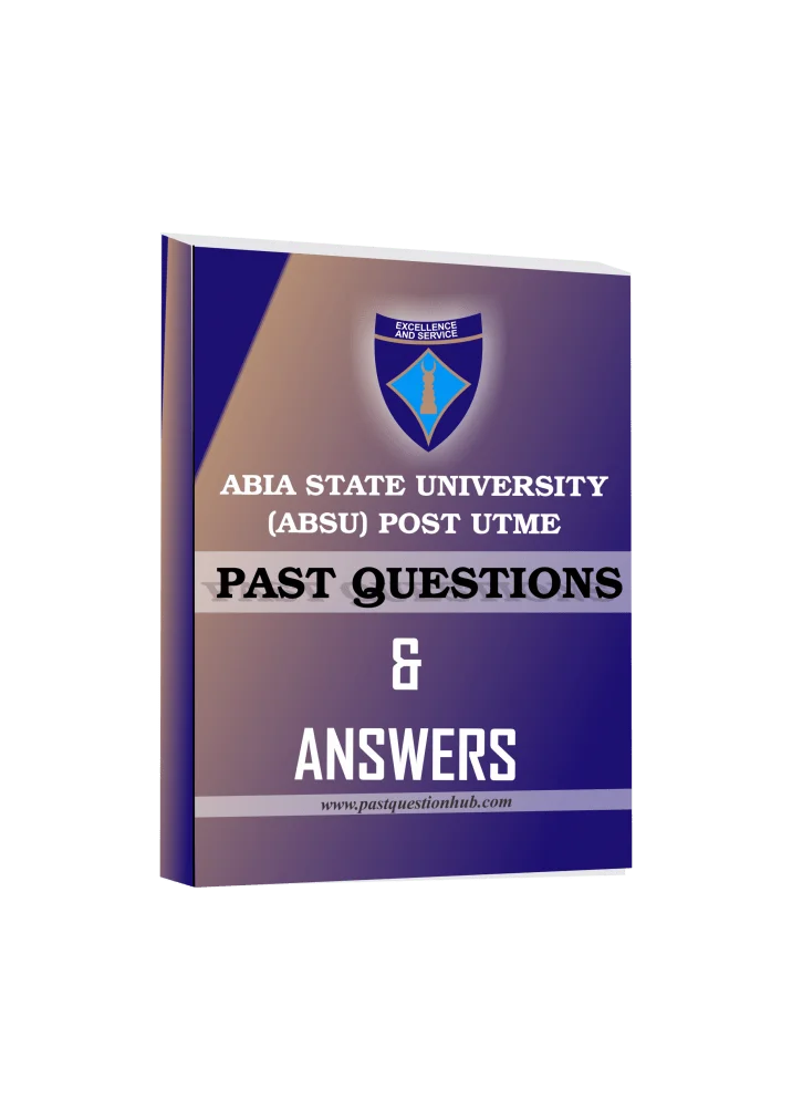 Absu Post Utme Past Question PDF Free Download For 2023/2024 Absu Post utme Past Questions