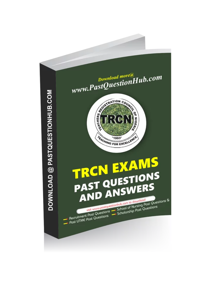 UPDATED – TRCN Professional Qualifications Examination Past Questions 2024/2025 Download TRCN Past Questions and Answers