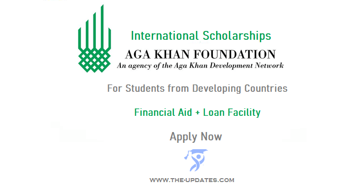 Aga Khan Foundation University Scholarship For International Students Aga Khan Foundation