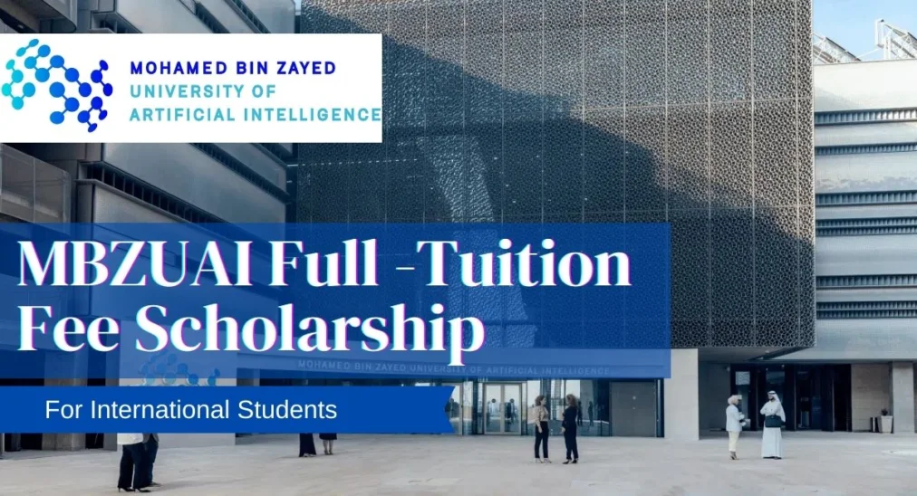 MBZUAI Scholarship For International Students – Apply UAE MBZUAI Scholarship