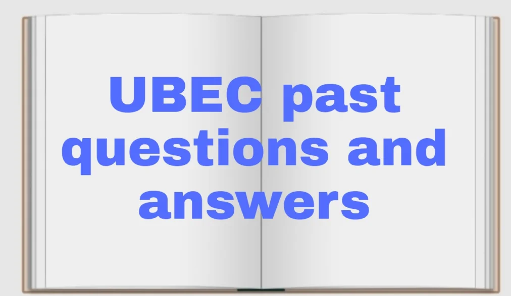 Download Free UBEC Past Questions and Answers In PDF For 2023/2024 UBEC Past Questions and Answers