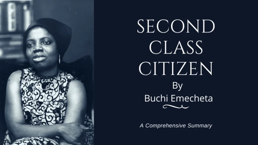 SECOND CLASS CITIZEN by Buchi Emecheta | SUMMARY | SETTINGS | THEME SECOND CLASS CITIZEN by Buchi Emecheta