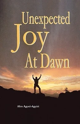 UNEXPECTED JOY AT DAWN by Alex Agyei Agyiri | SUMMARY | SETTINGS | THEME Unexpected Joy at Dawn by Alex Agyei Agyiri
