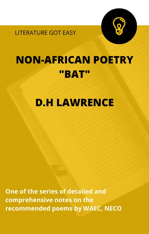 Summary Of Bat By David H. Lawrence – Non-African Poetry Bat By David H. Lawrence